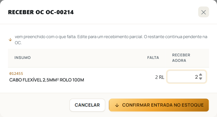 A janela de receber a ordem, com a quantidade que entra agora no estoque